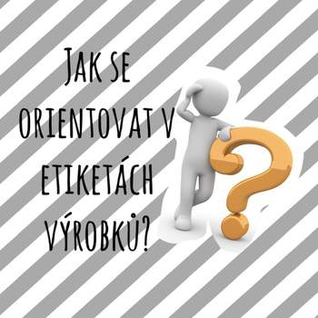 Jak se orientovat v etiketách